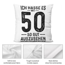 Lade das Bild in den Galerie-Viewer, Kissenbezug Ich Hasse Es Mit 50 So Gut Auszusehen Persönliche Kissen Bedrucken und Gestalten