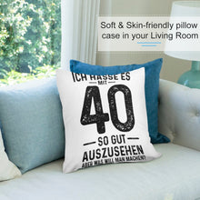 Lade das Bild in den Galerie-Viewer, Kissenbezug Ich Hasse Es Mit 40 So Gut Auszusehen Fotokissen Bedrucken Kissen Selbst Gestalten
