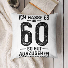 Lade das Bild in den Galerie-Viewer, Kissenbezug Ich Hasse Es Mit 60 So Gut Auszusehen Kissen Bedrucken Lassen mit Fotos