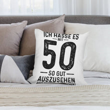 Lade das Bild in den Galerie-Viewer, Kissenbezug Ich Hasse Es Mit 50 So Gut Auszusehen Persönliche Kissen Bedrucken und Gestalten