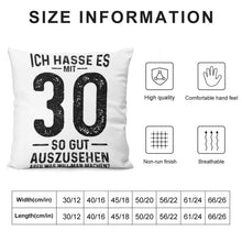 Lade das Bild in den Galerie-Viewer, Kissenbezug Ich Hasse Es Mit 30 So Gut Auszusehen mit Fotos Selbst Gestalten und Bedrucken
