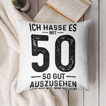 Lade das Bild in den Galerie-Viewer, Kissenbezug Ich Hasse Es Mit 50 So Gut Auszusehen Persönliche Kissen Bedrucken und Gestalten
