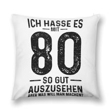 Lade das Bild in den Galerie-Viewer, Kissenbezug Ich Hasse Es Mit 80 So Gut Auszusehen Fotokissen beidseitig bedrucken lassen
