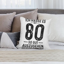 Lade das Bild in den Galerie-Viewer, Kissenbezug Ich Hasse Es Mit 80 So Gut Auszusehen Fotokissen beidseitig bedrucken lassen
